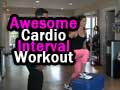 Awesome Cardio Interval Workout
