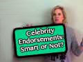  Celebrity Endorsements: Smart or Not?