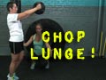 Fit Faster: Add a Chop to Your Lunge!
