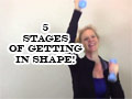 5 Stages to Getting in Shape